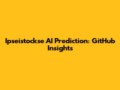 Ipseistockse AI Prediction: GitHub Insights